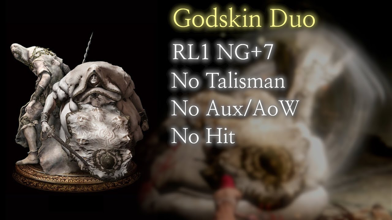 [Elden Ring] Godskin Duo RL1 NG+7 No Talisman/Aux/AoW/Buff No Hit