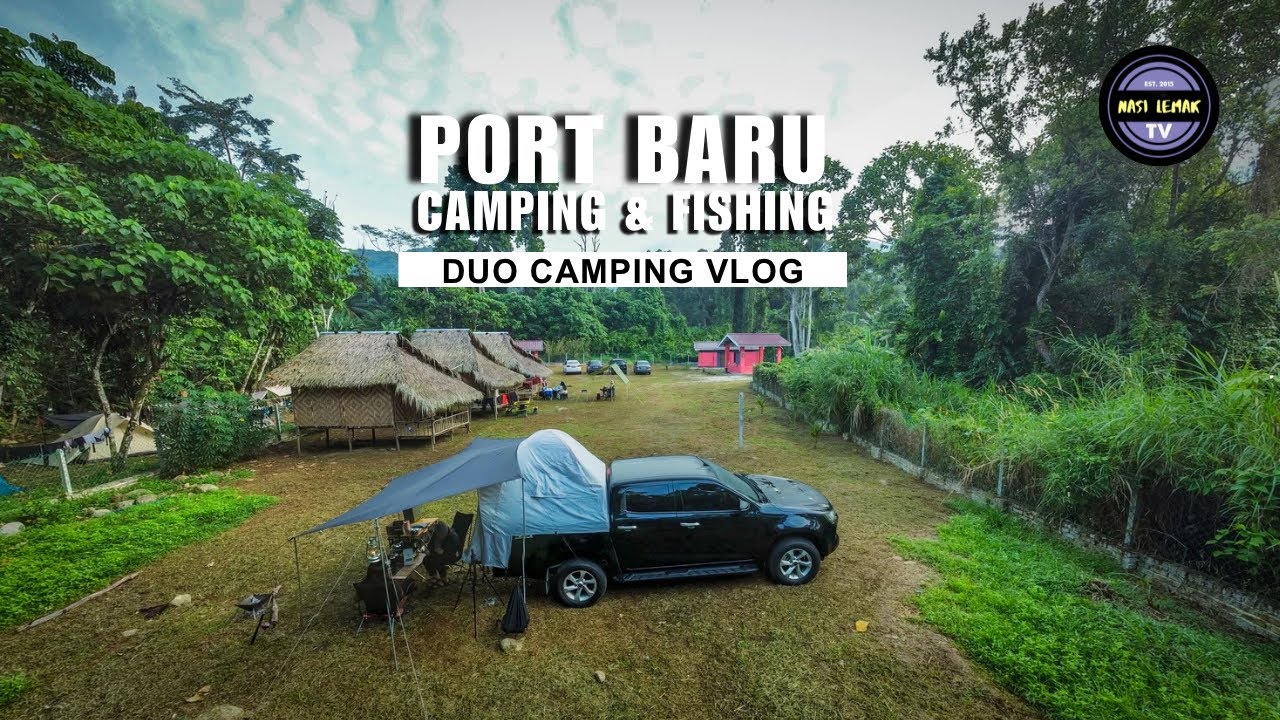 PORT BARU CAMPING DI BIDOR | ADA LUBUK MANCING!