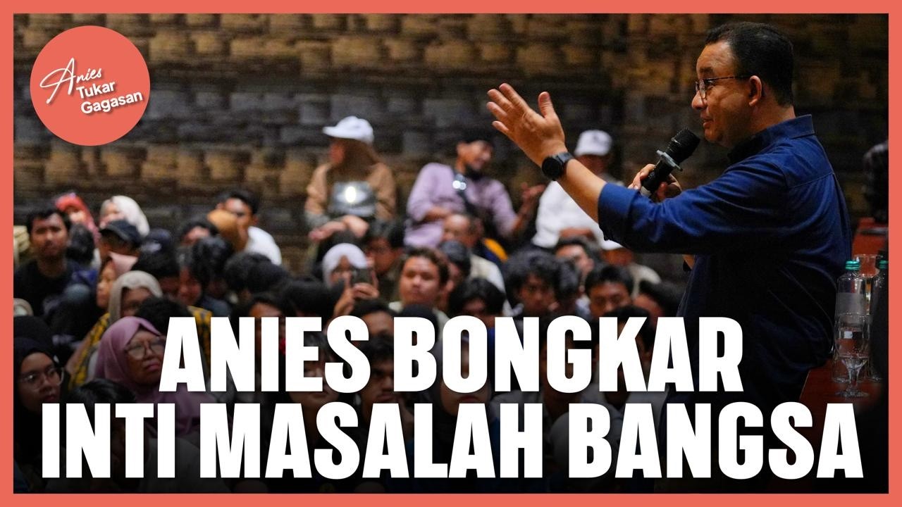 Anies Bongkar Inti Masalah Bangsa