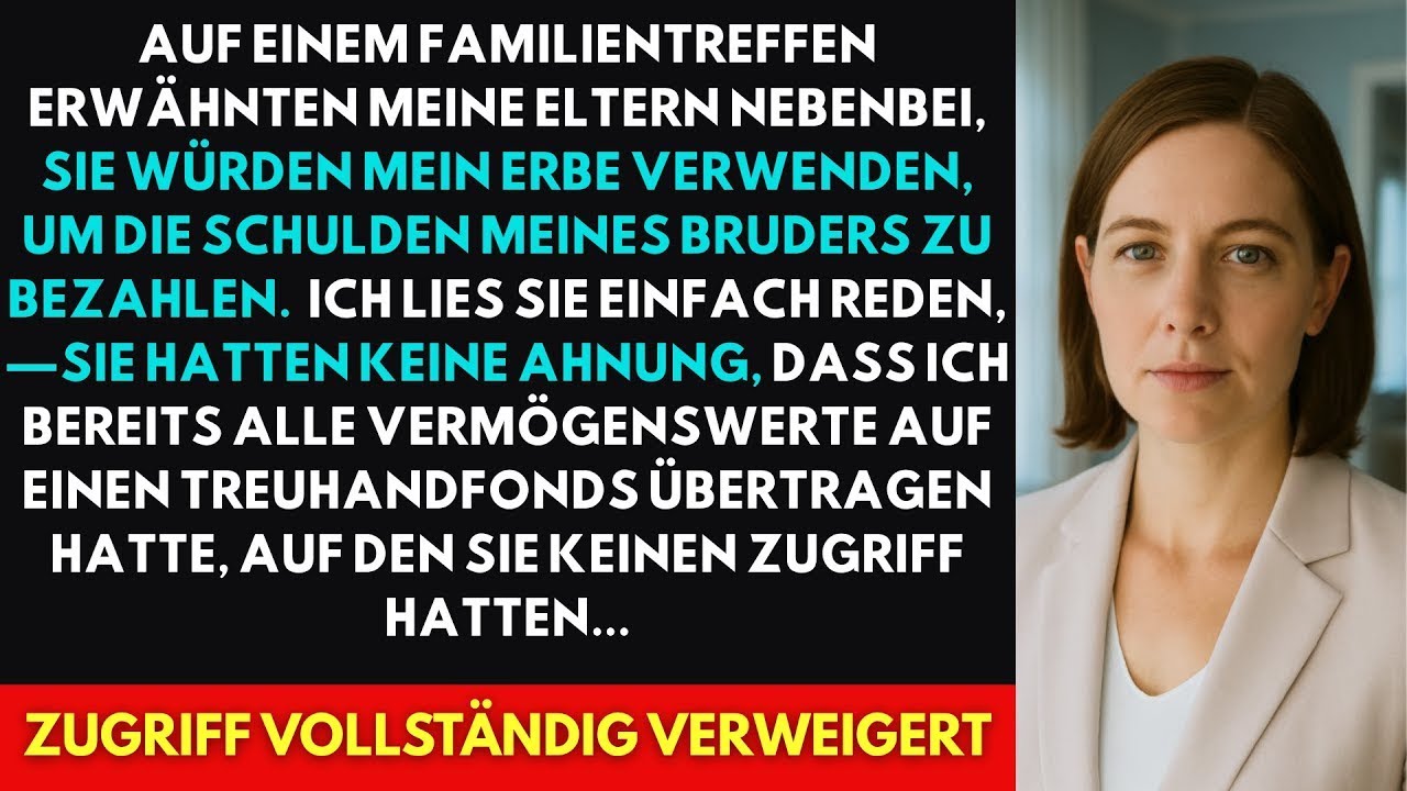 Was meine Eltern mit meinem Erbe vorhaben, hat mich beim Familientreffen schockiert…