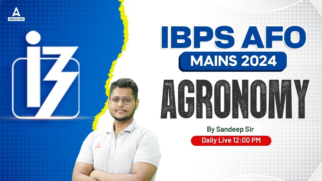 IBPS AFO Mains 2024 | Agronomy Class #1 | By Sandeep Sir
