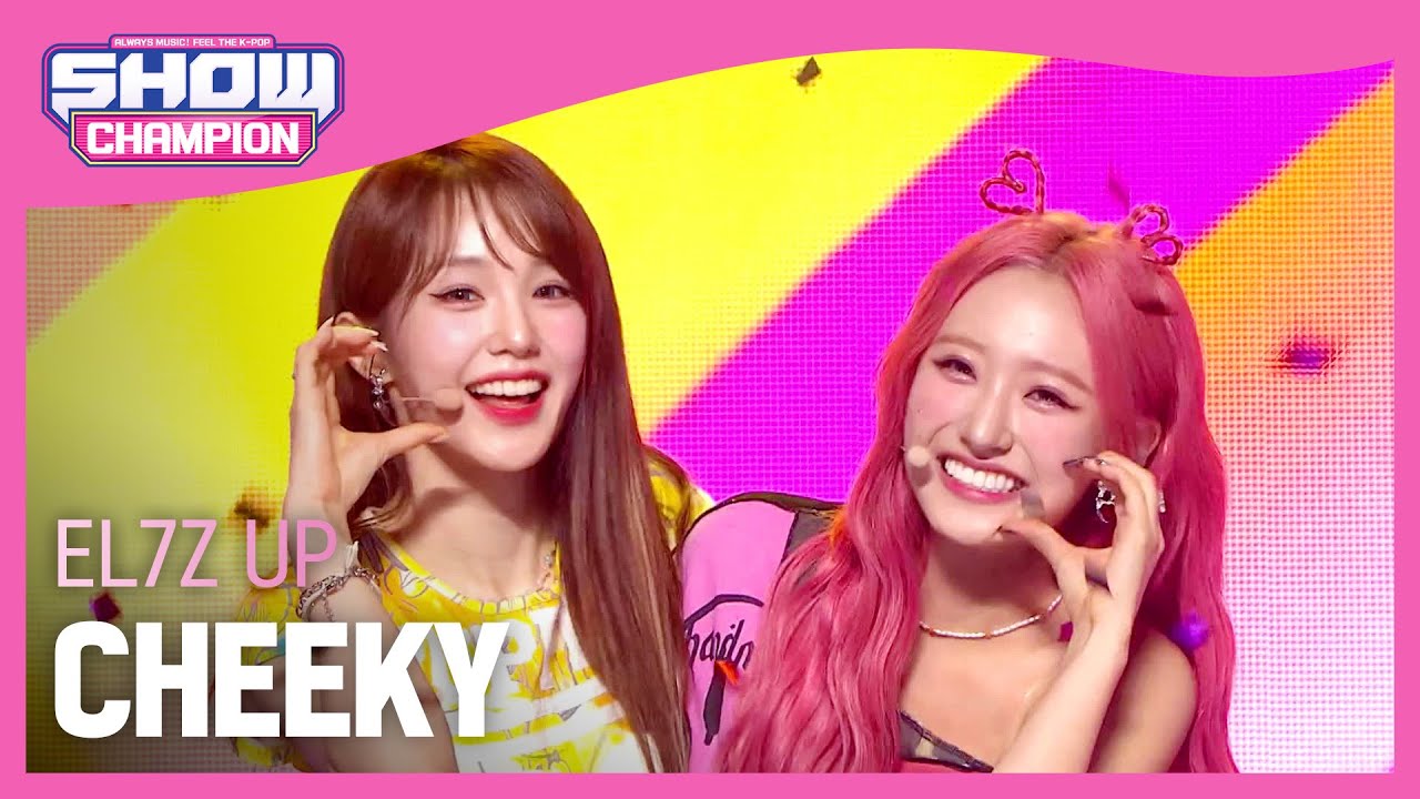 엘즈업(EL7Z UP) - CHEEKY l Show Champion l EP.493 l 230927