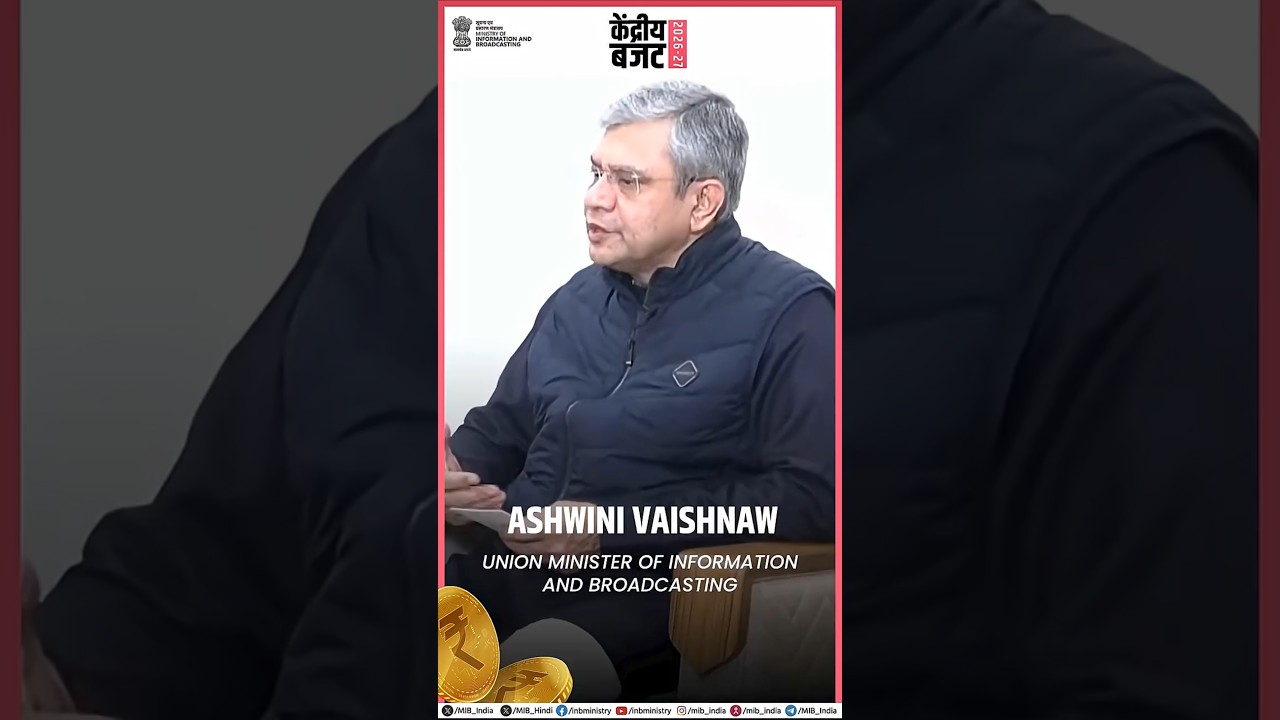 Union Minister Ashwini Vaishnaw highlighted the Union Budget 2026-27