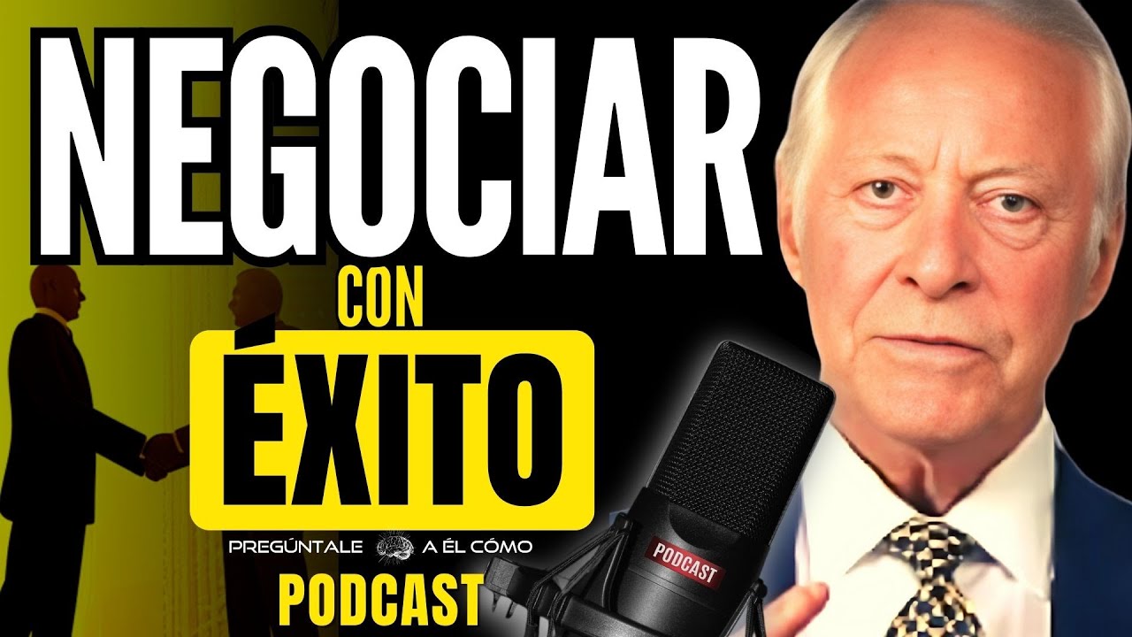 Trucos Para Negociar Con Éxito : Brian Tracy | Podcast Motivacionales