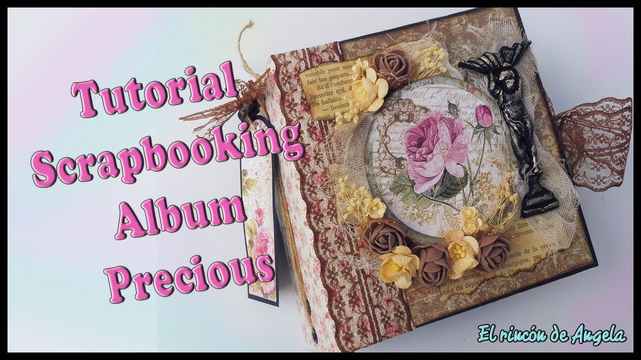 Scrapbookin fácil - Tutorial de scrap paso a paso- Album Precious de Stamperia