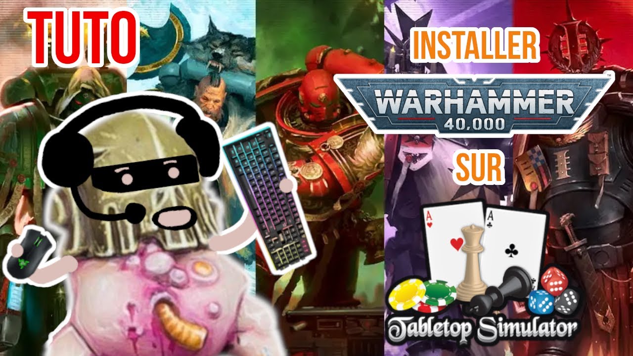 TUTO : Jouer à Warhammer 40k sur PC grâce à Tabletop Simulator (TTS) Guide d'Installation complet !