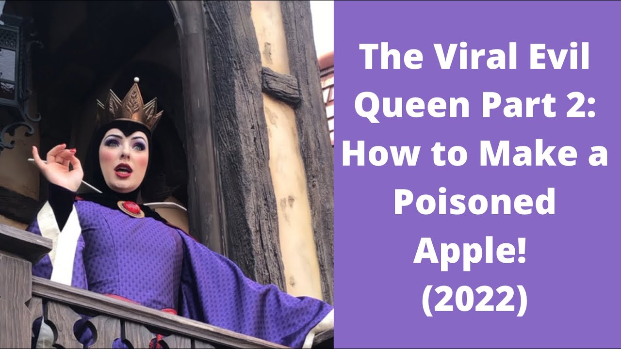 The Viral Evil Queen Part 2: How to Make a Poisoned Apple (2022)