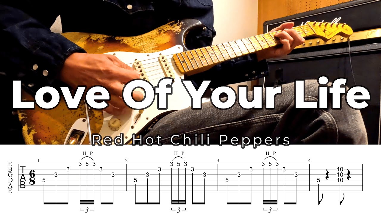 Love Of Your Life Red Hot Chili Peppers Guitar Cover with TAB