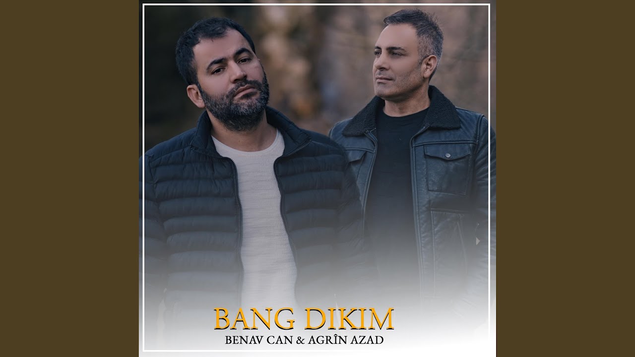 BANG DIKIM (feat. AGRÎN AZAD)