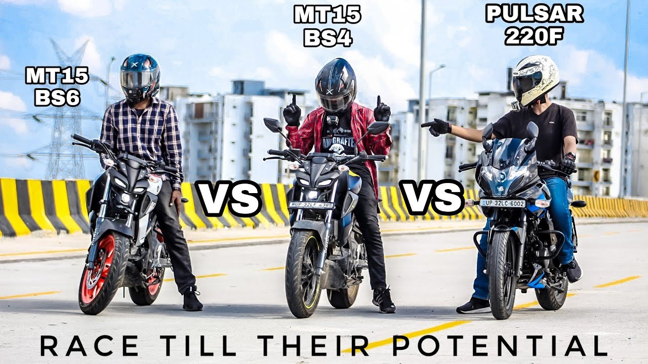 Yamaha MT15 BS6 Vs Pulsar 220F BS4 Vs Yamaha MT15 BS4 | Race Till Their Potential | Amazing Results