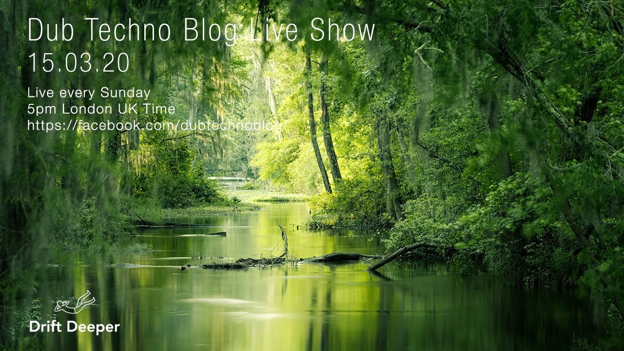Dub Techno Blog Show 154 - 15.03.20