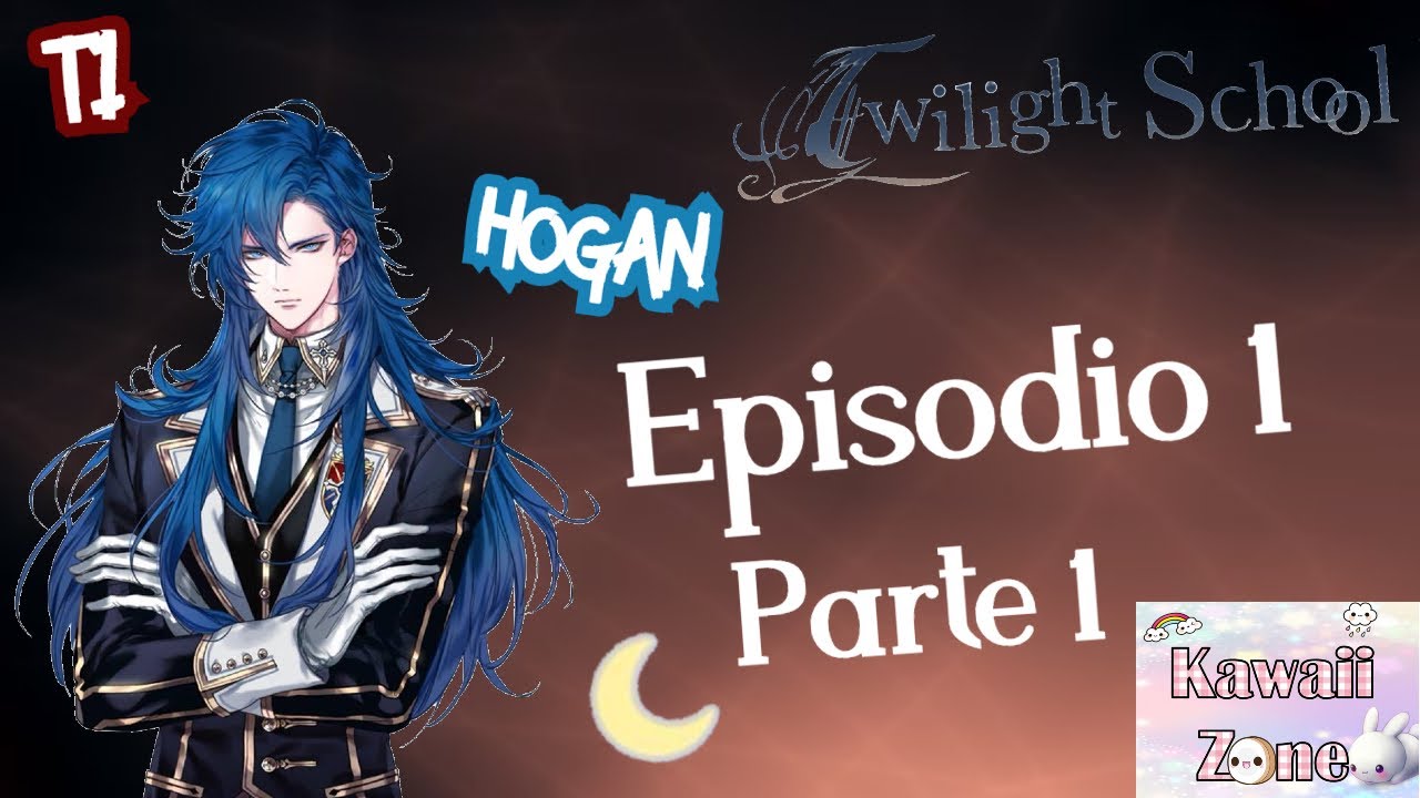 Twilight School Hogan Episodio 1 Parte 1