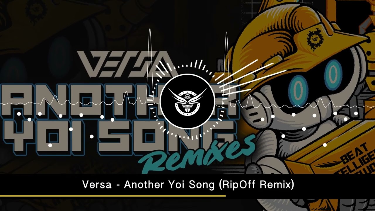 Versa - Another Yoi Song (RipOff Remix)