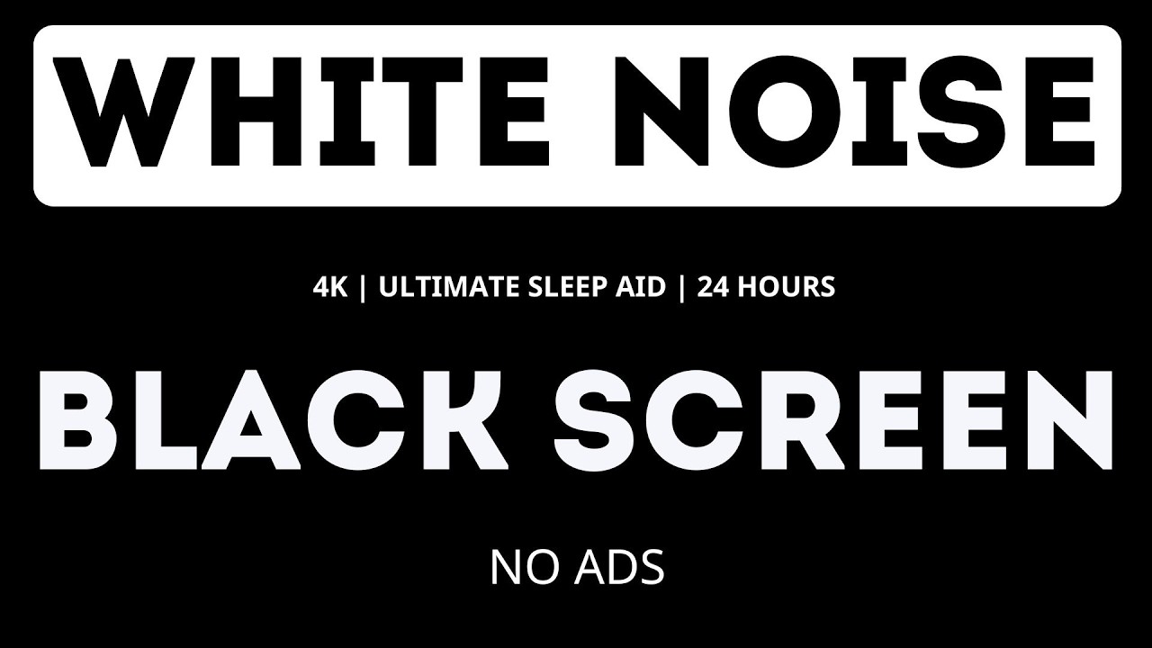 No Ads White Noise 4K | Ultimate Sleep Aid | Black Screen | 24 Hours