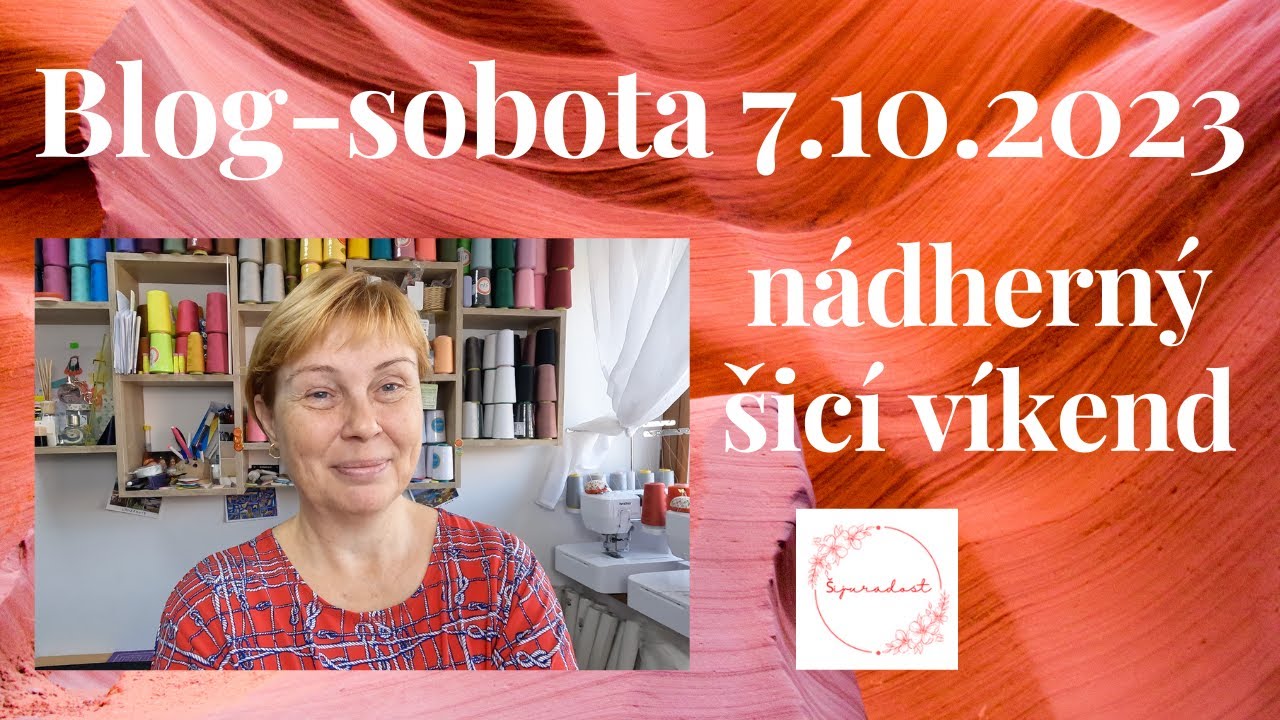 Blog-sobota 7.10.2023-krásný šicí víkend