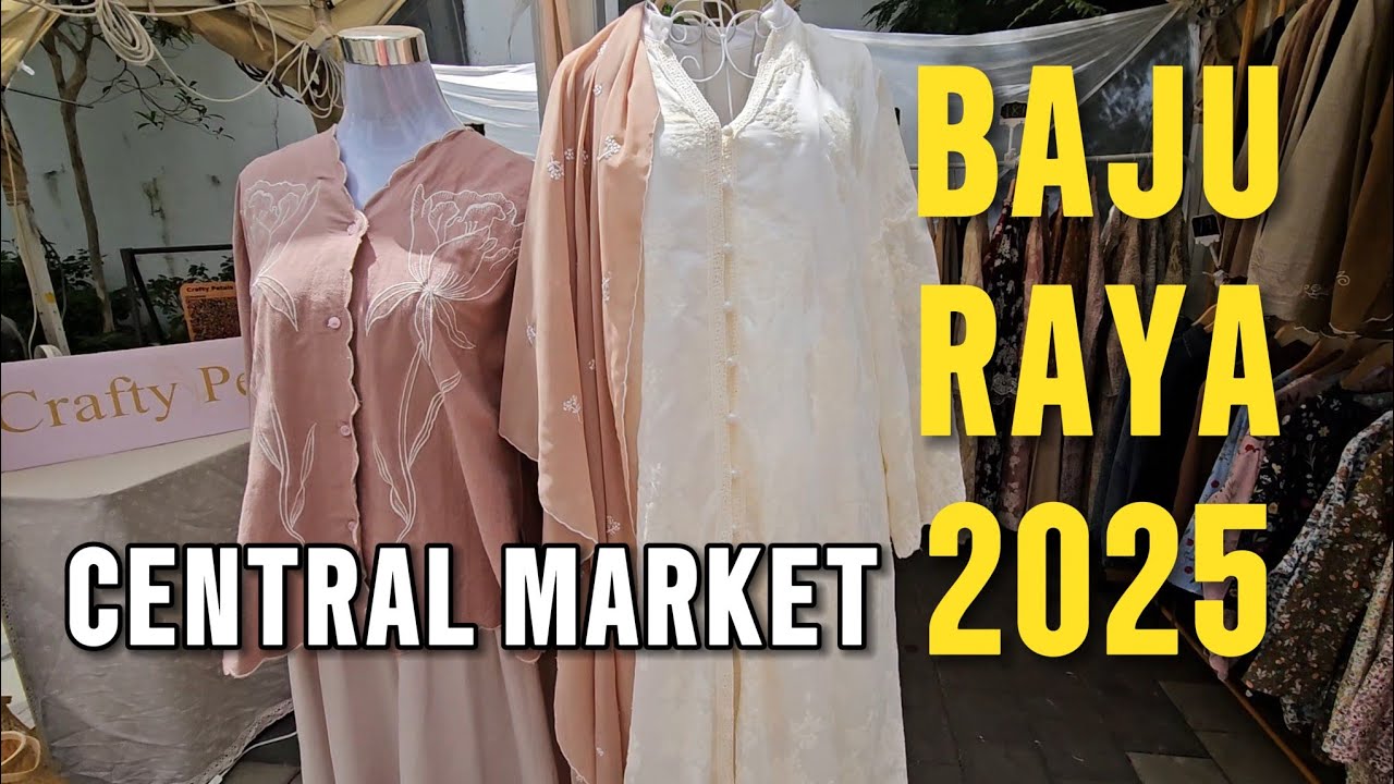 BAJU RAYA 2025 | CENTRAL MARKET 1.0