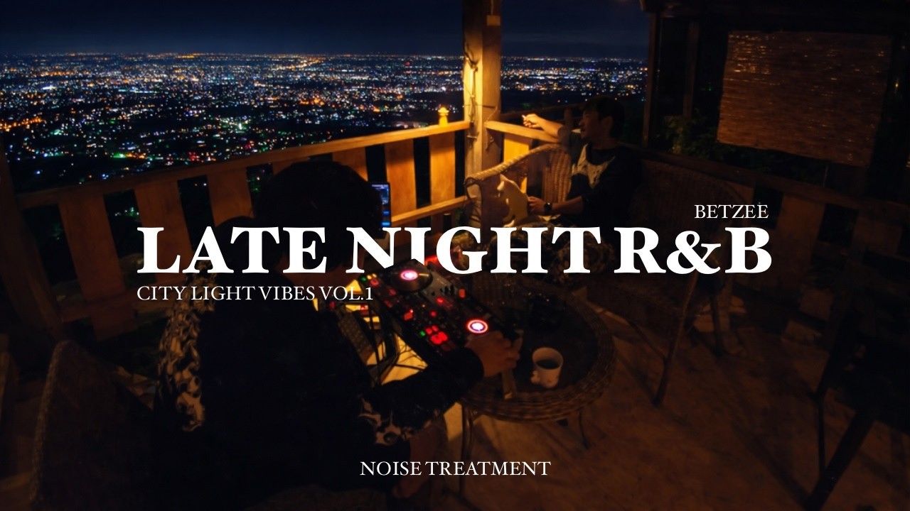 Late Night R&B | R&B Mix | City Light Vibes Vol.1 | Betzee
