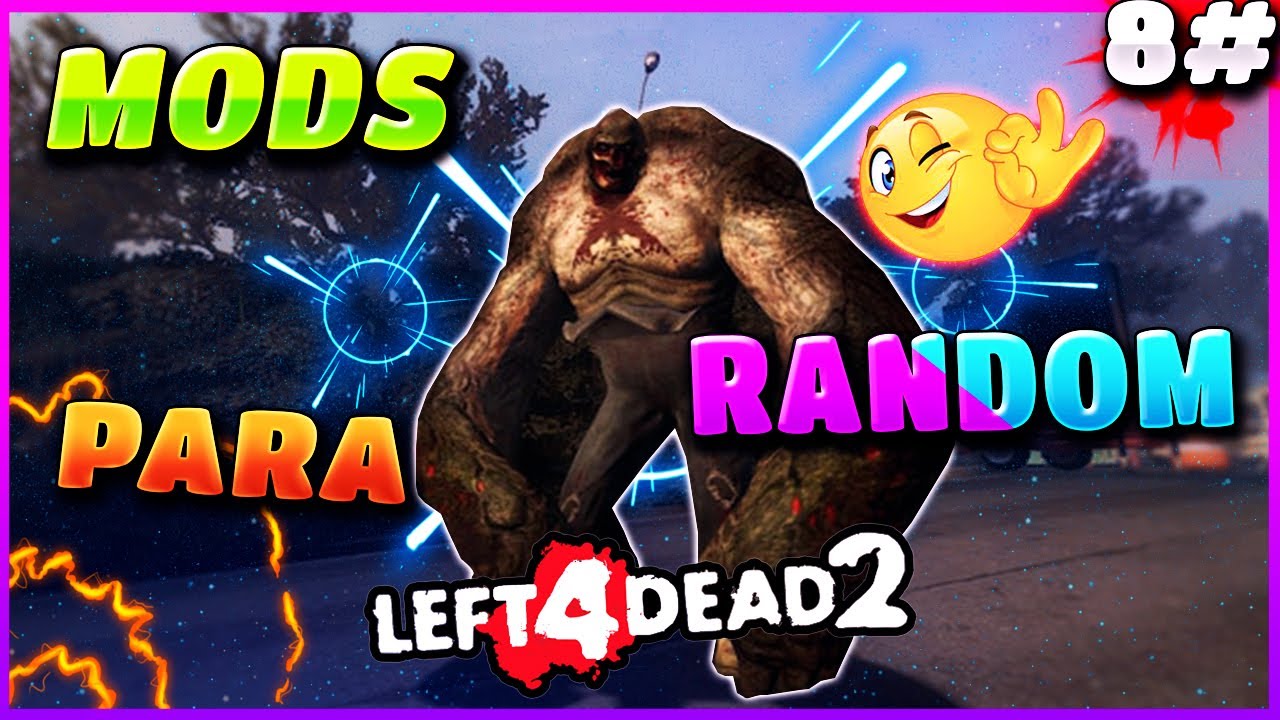 LOS Mejores MODS Para Left 4 Dead 2! (Mods Fumados XD😝🚬) 8#
