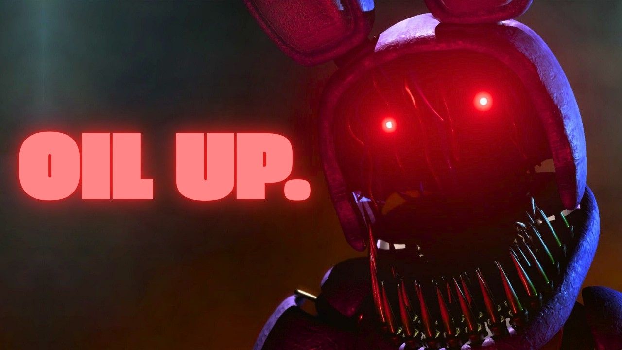 IF I DONT BEAT FNAF IN 6 HOURS I WILL OIL UP