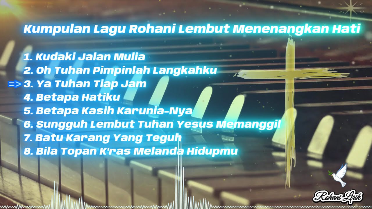 Kumpulan Lagu Rohani Lembut | Menenangkan Hati dan Pikiran