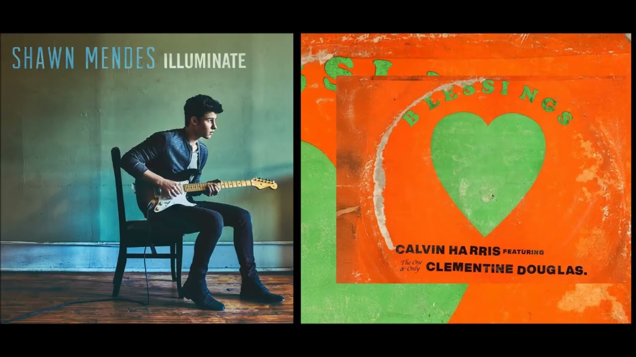Calvin Harris, Clementine Douglas & Shawn Mendes - Blessings x There's Nothin Holding Me Back Mashup