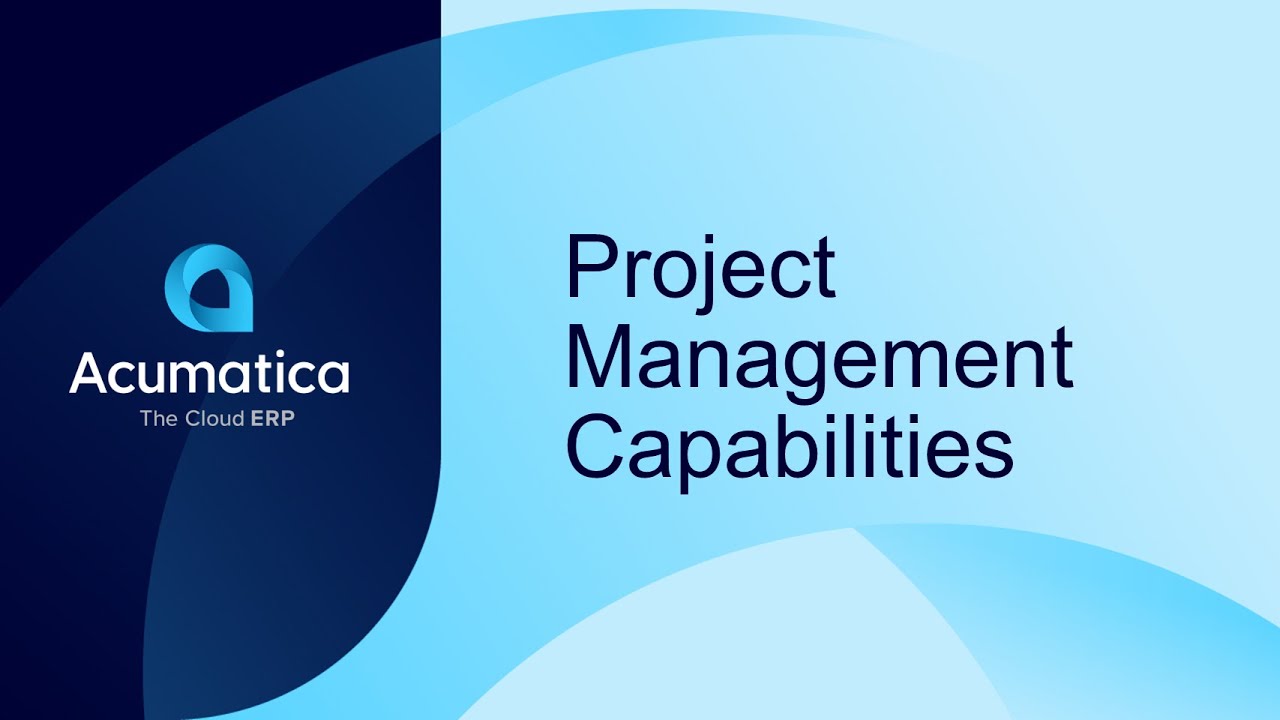 Project Management Capabilities - Acumatica Construction Edition