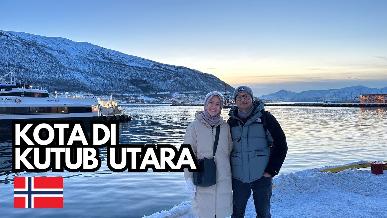 TROMSO - NORWEGIA, PERJALANAN KUTUB UTARA (Vlog Scandinavia Part I)