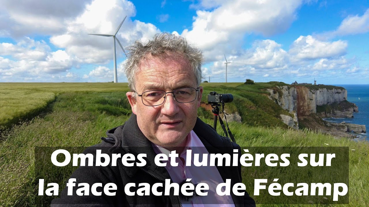 Ombres et lumières sur la face cachée de Fécamp