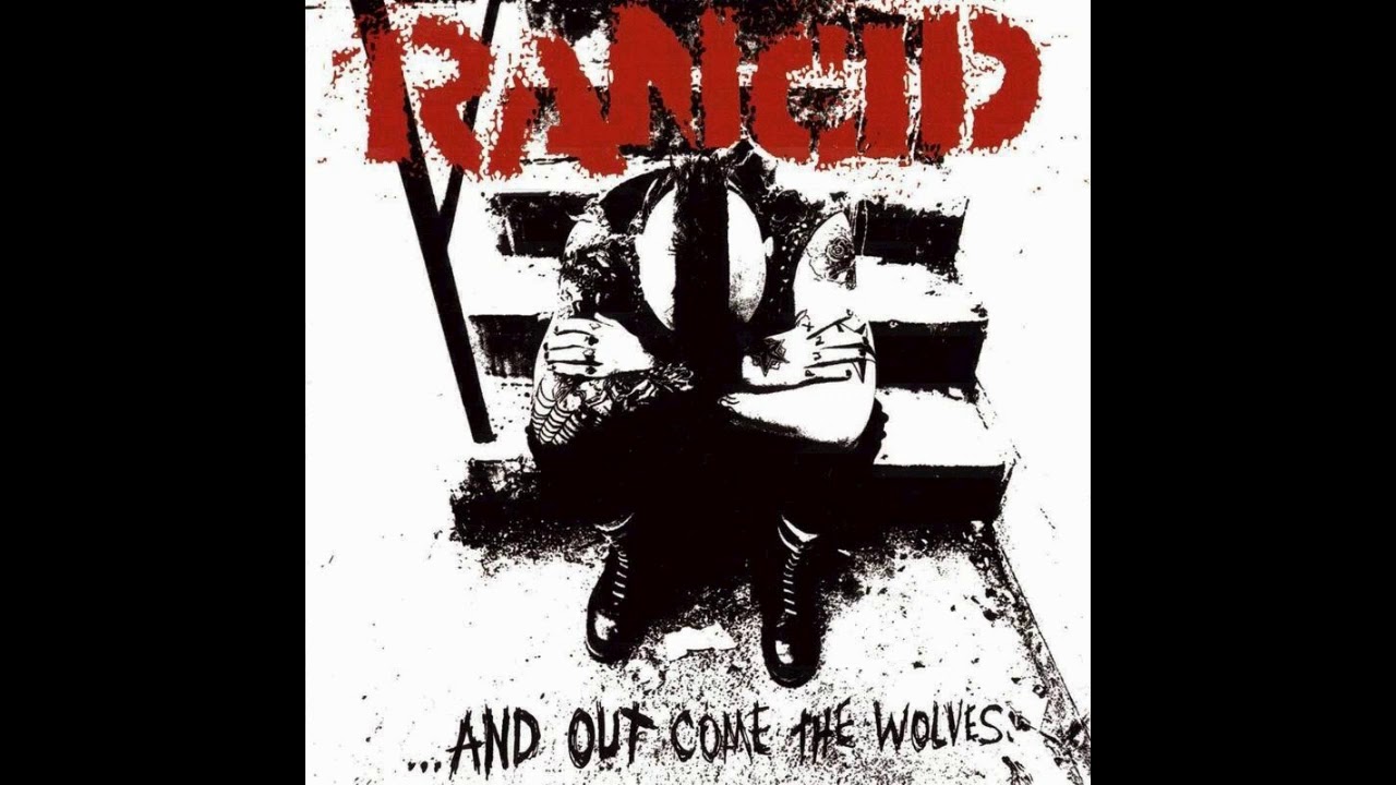 Rancid - ...And Out Come The Wolves (Full Album)