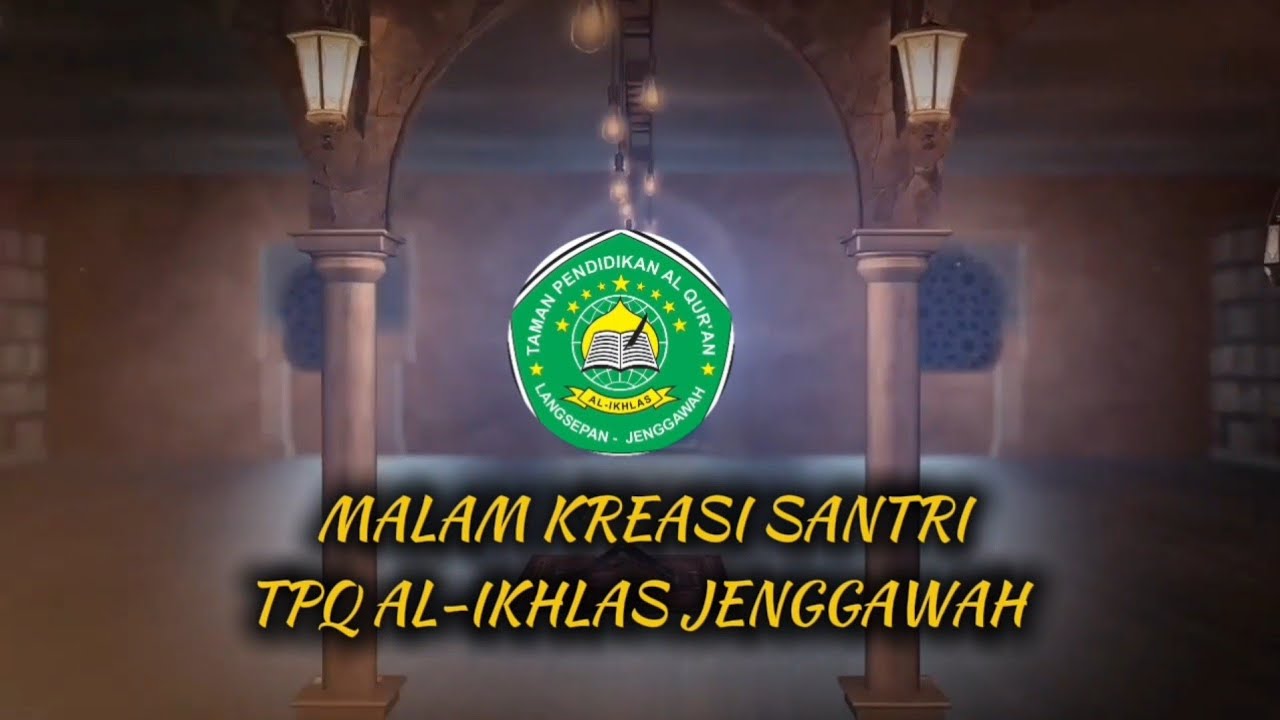 MALAM KREASI SANTRI TPQ AL-IKHLAS JENGGAWAH, SELASA, 03 FEBRUARI 2026