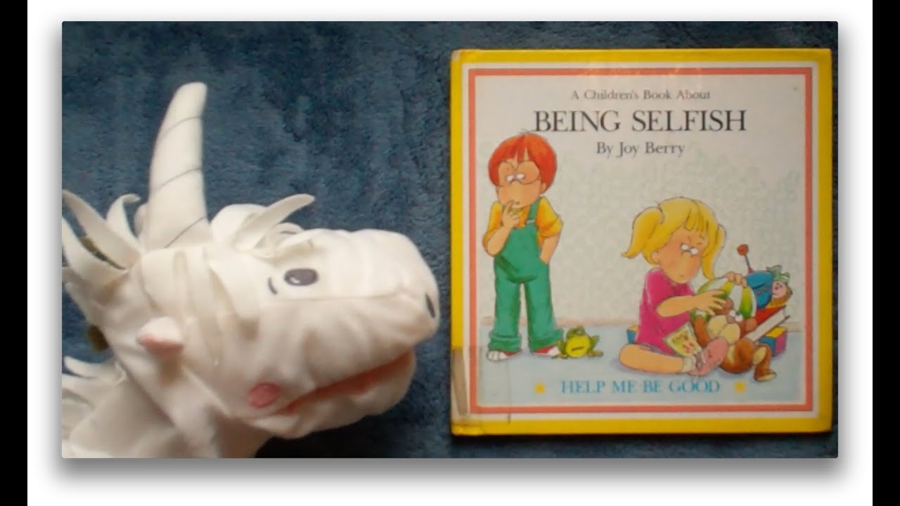 A Children's Book About Being Selfish