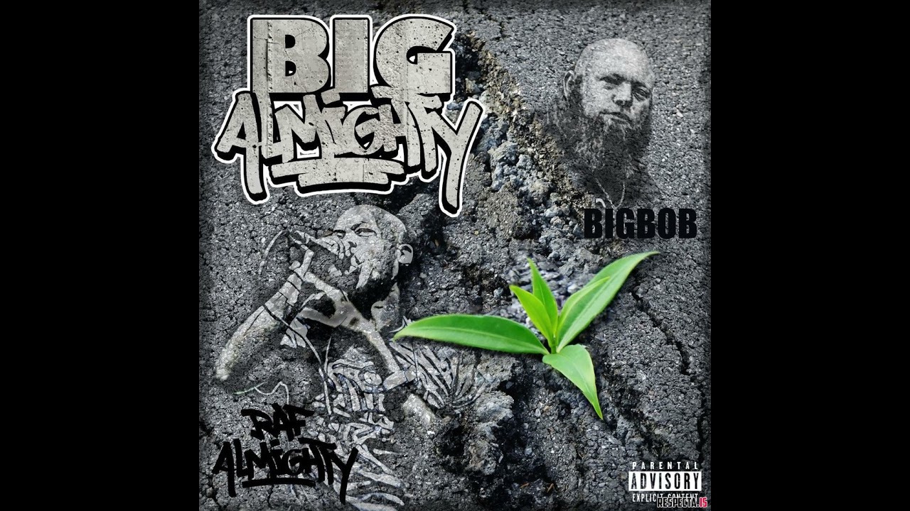 Raf Almighty & BigBob - Big Almighty Full Album