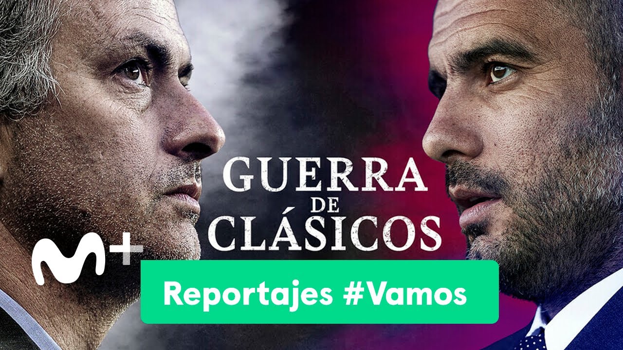 Reportajes #Vamos: Guerra de clásicos | Movistar +