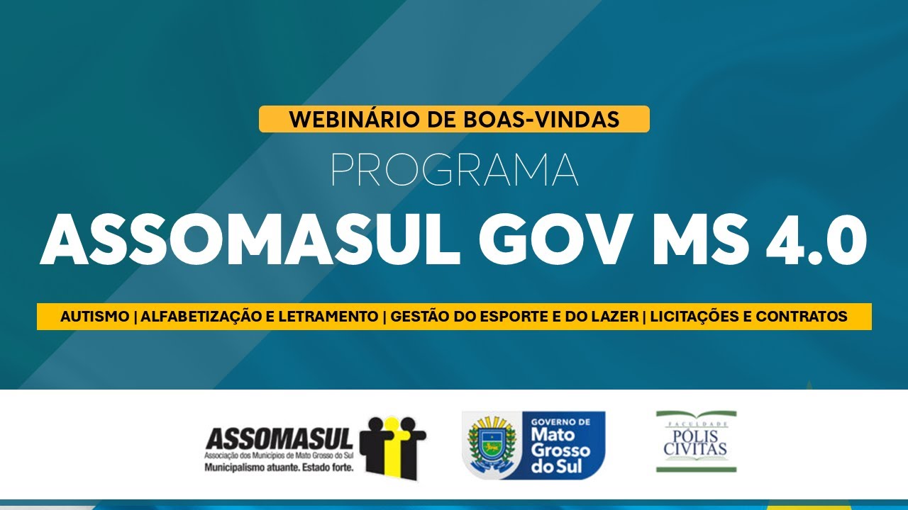 PROGRAMA ASSOMASUL GOV MS 4.0 - Webinário de boas-vindas