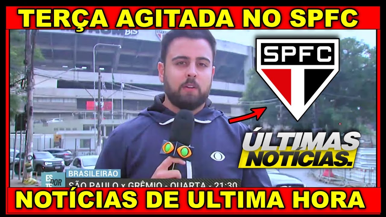 🚨TERÇA AGITADA NO SPFC | ULTIMAS INFORMAÇÕES | NOTICIAS DO SPFC HOJE #saopaulofc