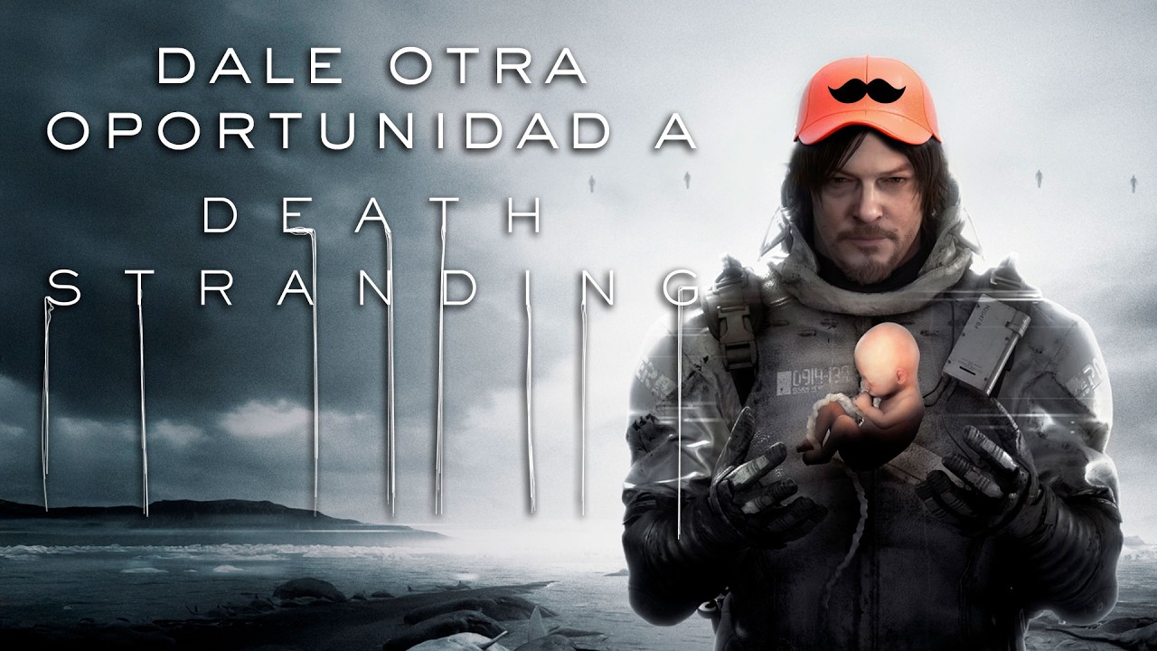 Dale OTRA oportunidad a DEATH STRANDING