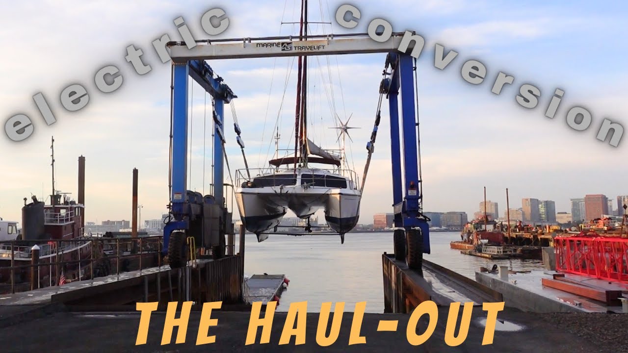 Rebuilding a Catamaran - Electric Conversion - The Haul-out - ep5