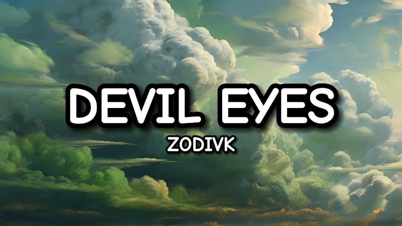 ZODIVK - Devil Eyes (Lyrics)