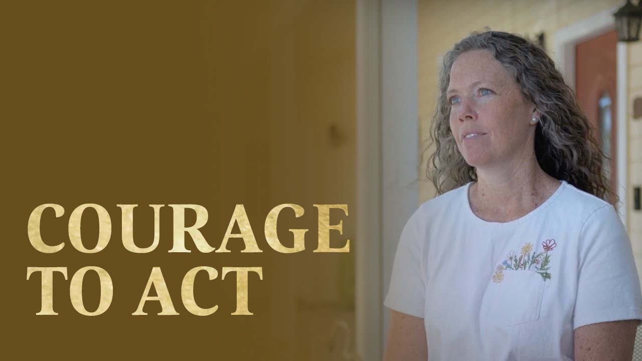 Courage to Act | Changed Through Jesus Christ