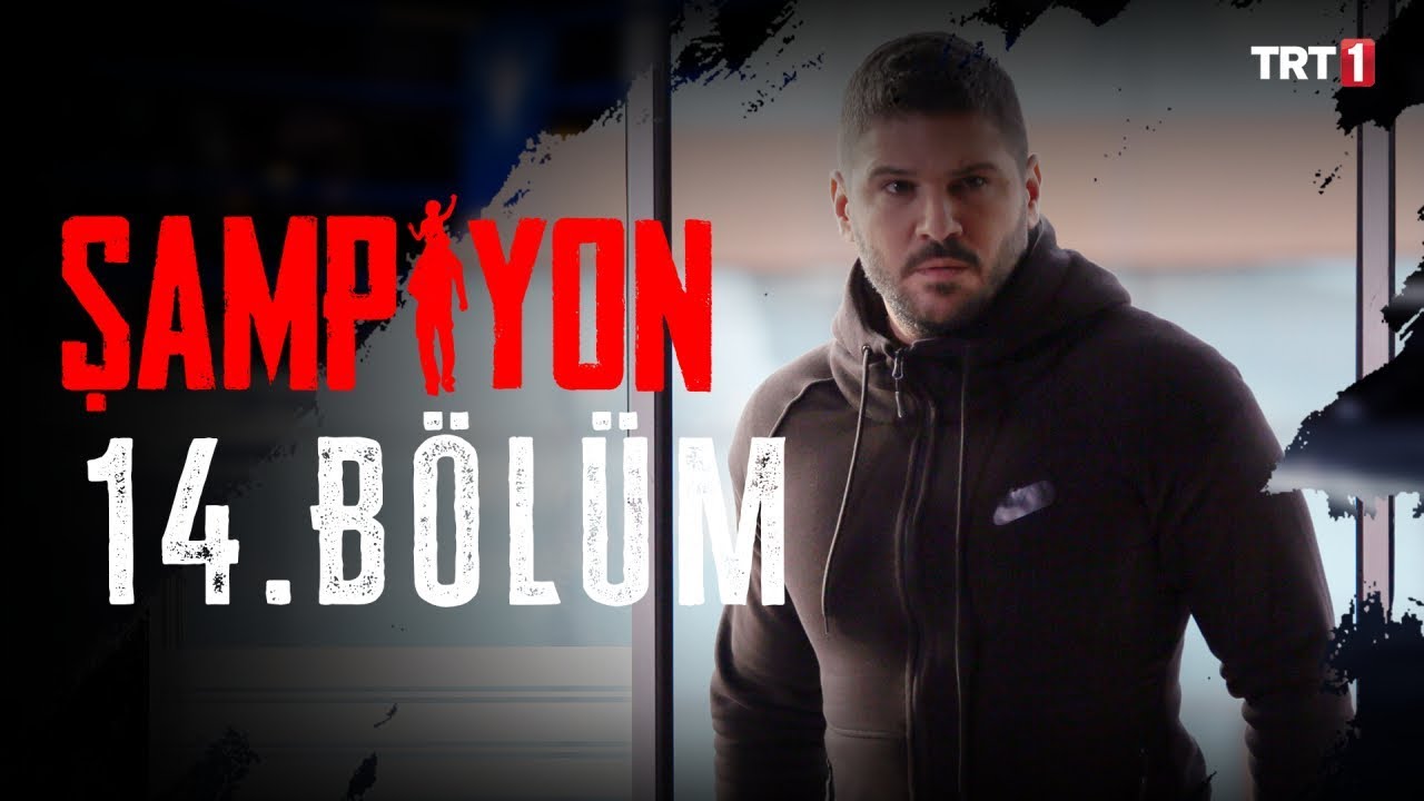 Şampiyon 14. Bölüm