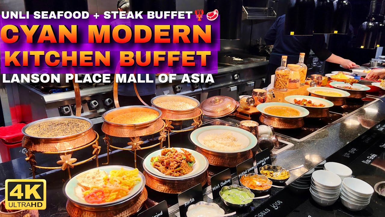 CYAN MODERN KITCHEN BUFFET | Unlimited SEAFOOD + STEAKS at Lanson Place Mall of Asia! 🍤🥩 🇵🇭