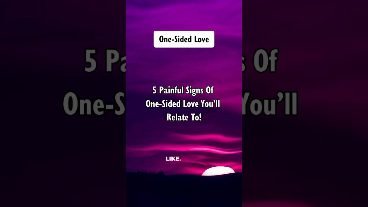 5 Painful Signs Of One-Sided Love You&rsquo;ll Relate To! #shorts #psychologyfacts