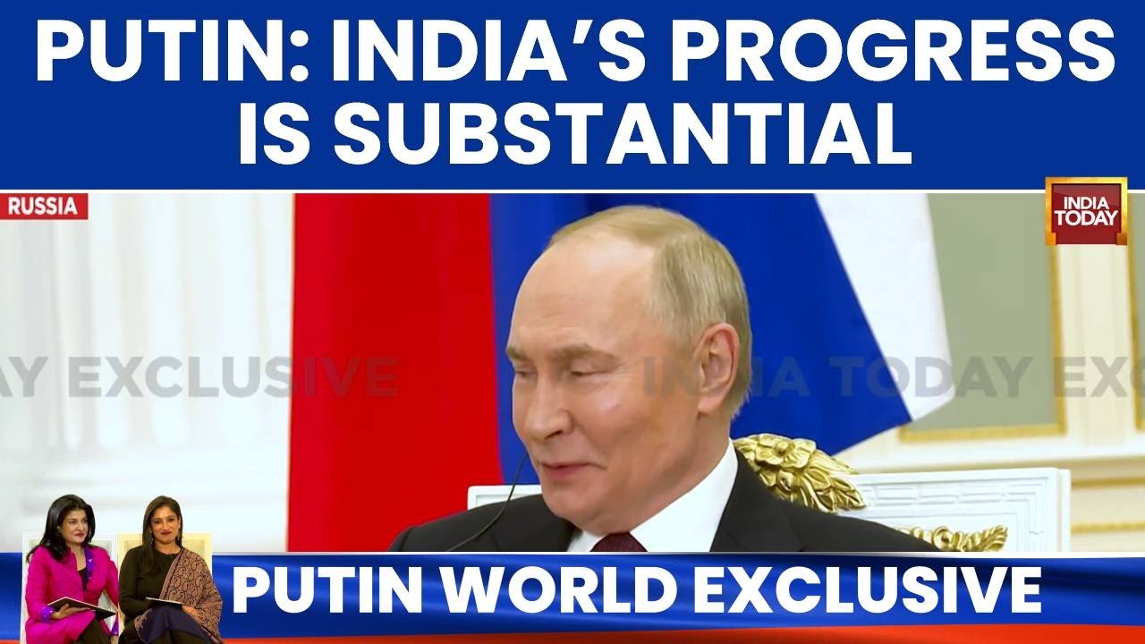 Exclusive: President Putin Hails India&rsquo;s 77-Year Journey And Friendship With PM Modi | India Today