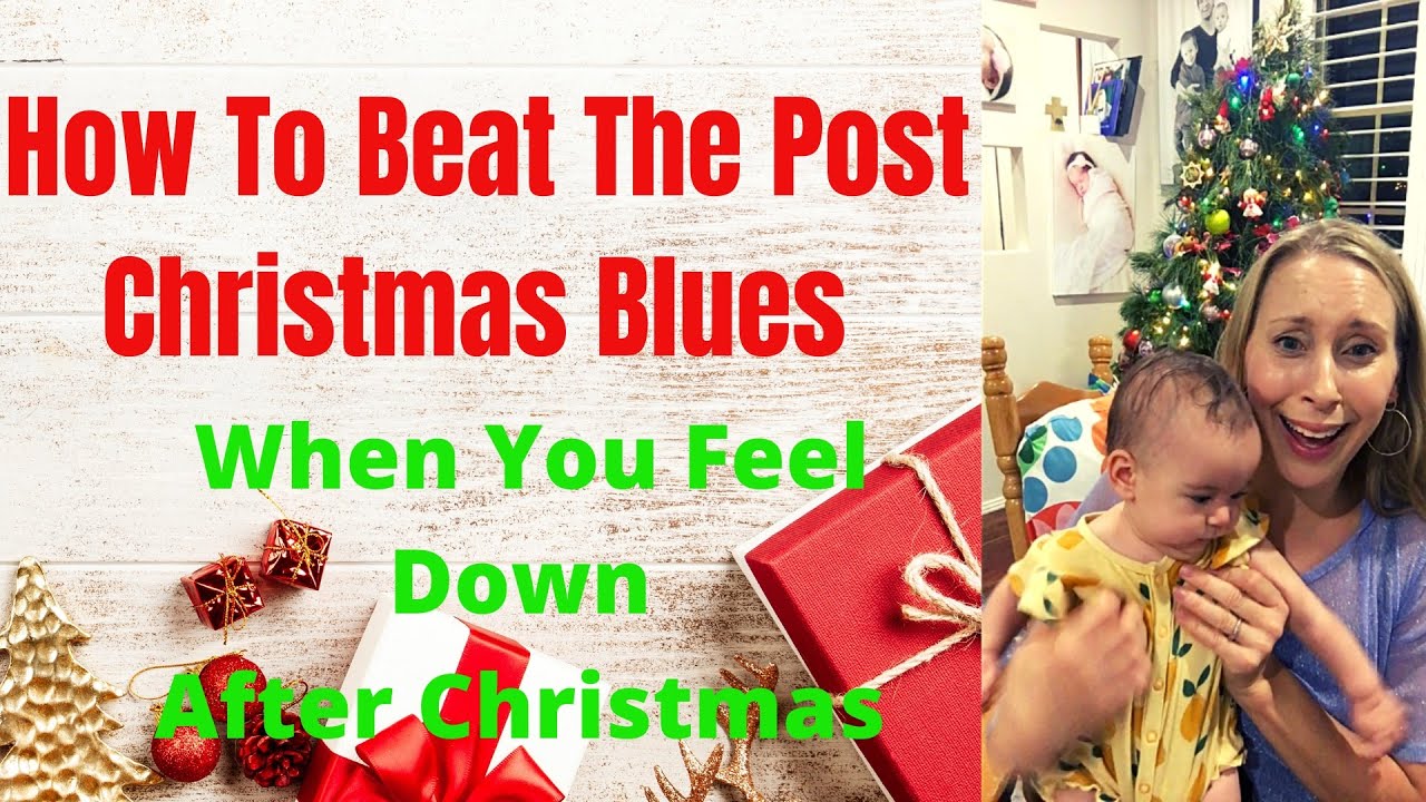 How To Beat The Post Christmas Blues🎄😢