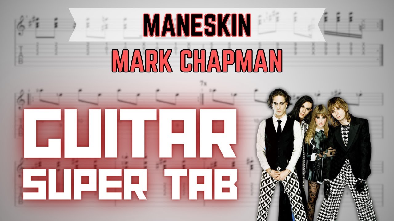Super Tab™ - Måneskin - Mark Chapman (Full Tab with Fingering & Picking)