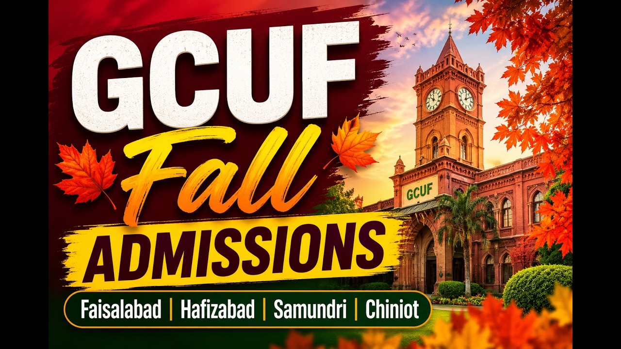 GCUF Fall Admission 2026 | Govt College University Faisalabad | GCUF Chiniot | Hafizabad | Samundri