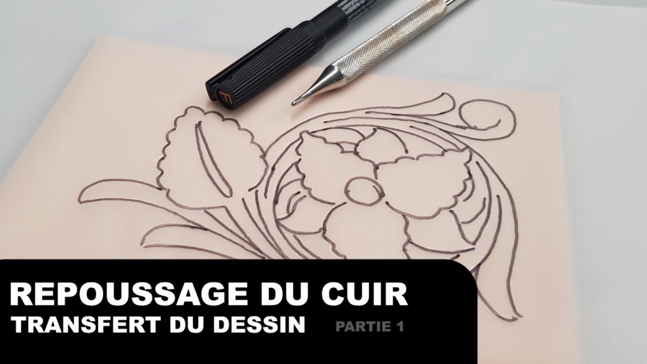 Partie 1 : Repoussage du cuir - Transfert du dessin