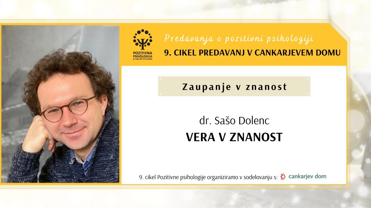 dr. Sašo Dolenc: Vera v znanost, 9. cikel pozitivne psihologije