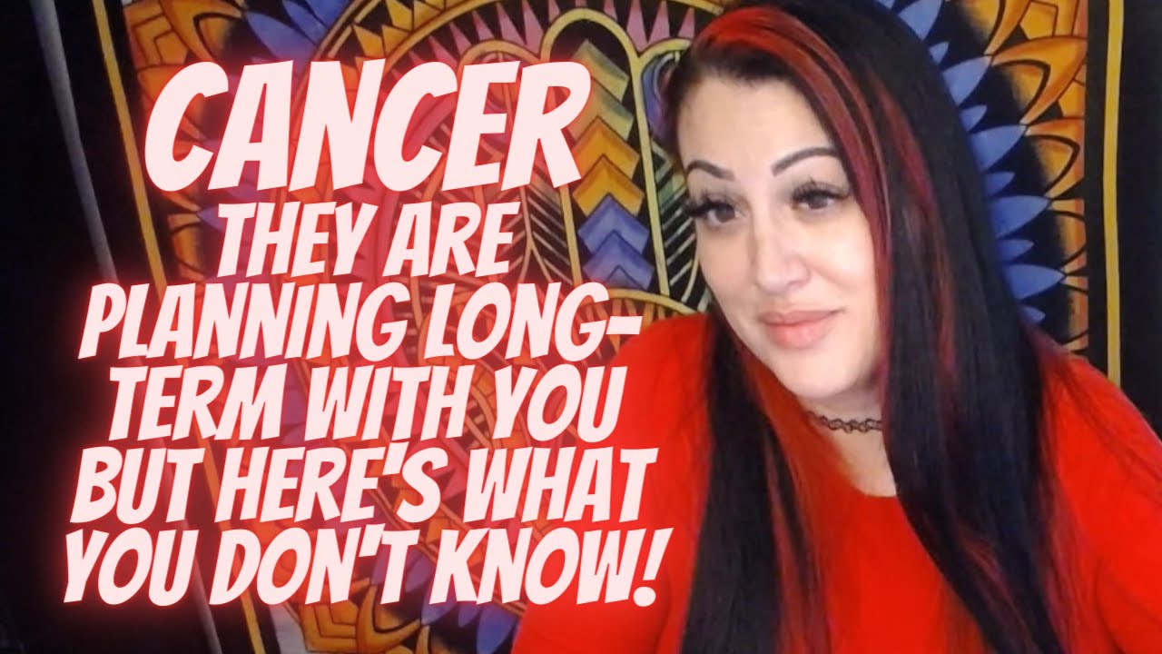 Cancer 💖~They Are Planning Long-Term With You But Here's What You Don't Know!~🌟BEAUTIFUL EXTENDED🌟