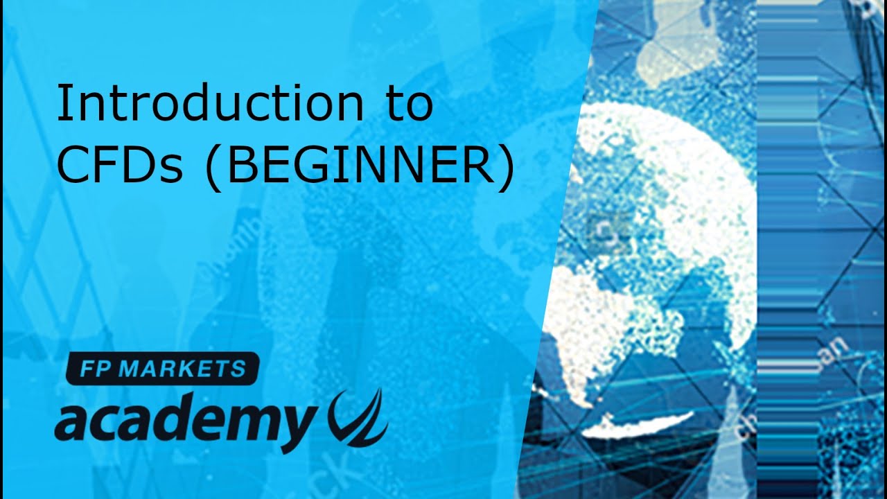 Introduction to CFDs (BEGINNER) | FP Markets
